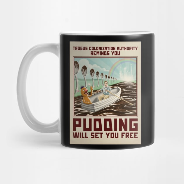 Pudding Will Set You Free by Roi Gold Productions Store